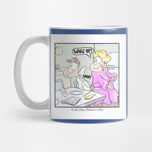 In the Days Before Coffee Mug